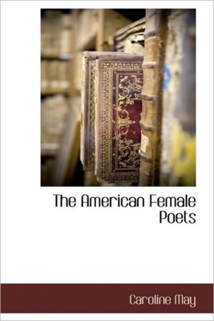 The American Female Poets, Hardback Book