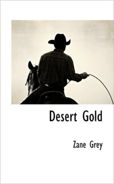 Desert Gold, Paperback / softback Book