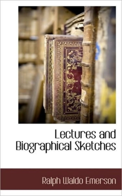 Lectures and Biographical Sketches, Paperback / softback Book