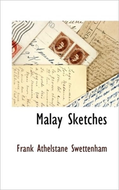Malay Sketches, Paperback / softback Book