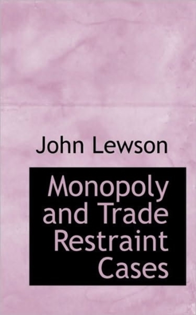 Monopoly and Trade Restraint Cases, Paperback / softback Book