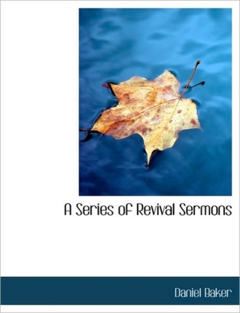 A Series of Revival Sermons, Hardback Book