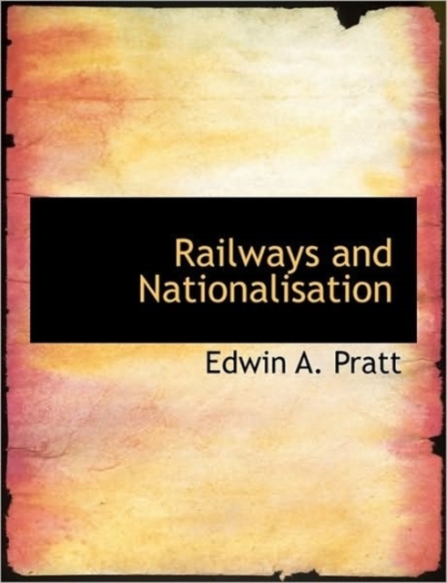 Railways and Nationalisation, Hardback Book