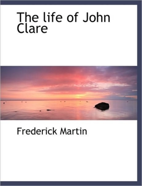 The Life of John Clare, Hardback Book