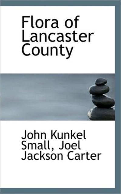 Flora of Lancaster County, Paperback / softback Book