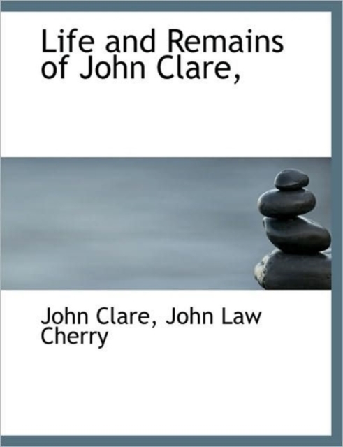 Life and Remains of John Clare,, Paperback / softback Book