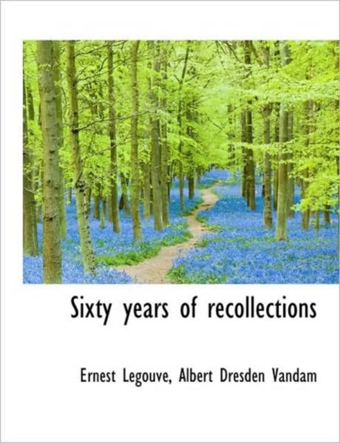 Sixty Years of Recollections, Paperback / softback Book