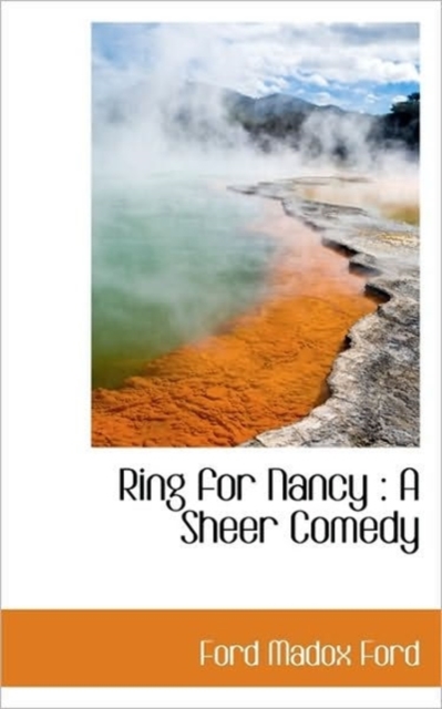 Ring for Nancy : A Sheer Comedy, Hardback Book