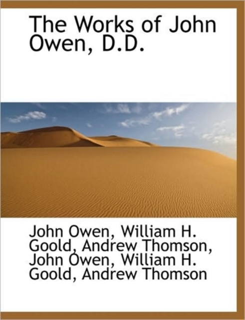 The Works of John Owen, D.D., Paperback / softback Book