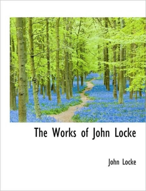 The Works of John Locke, Paperback / softback Book