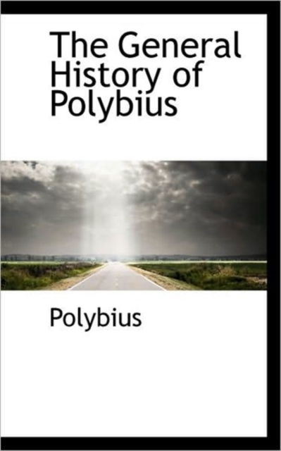 The General History of Polybius, Paperback / softback Book