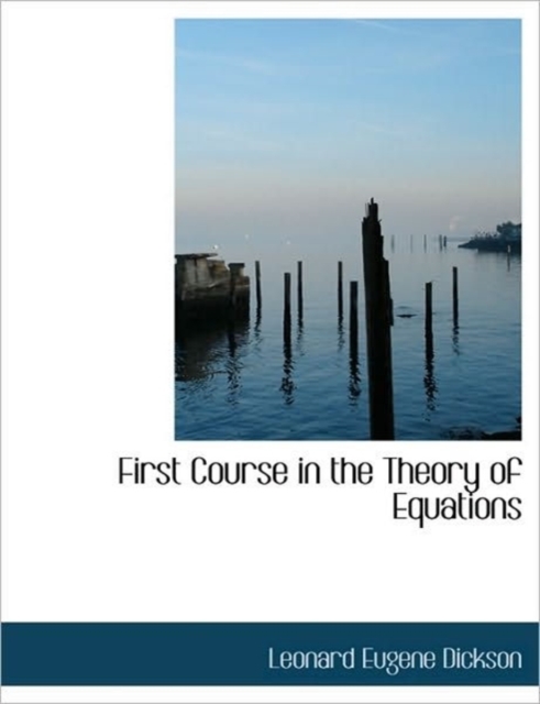 First Course in the Theory of Equations, Paperback / softback Book