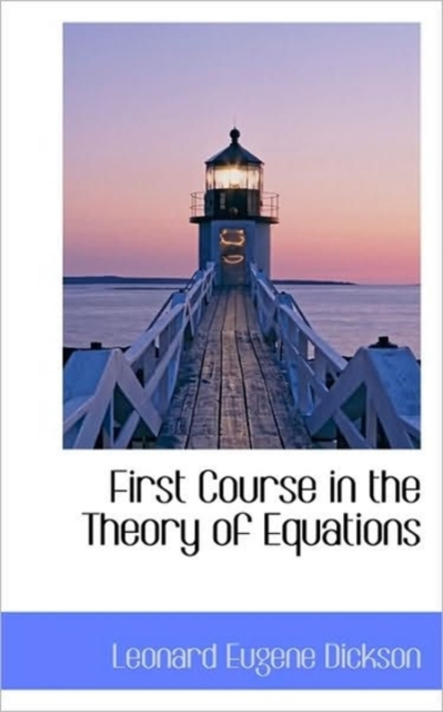 First Course in the Theory of Equations, Paperback / softback Book