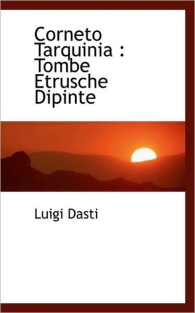 Corneto Tarquinia : Tombe Etrusche Dipinte, Paperback / softback Book
