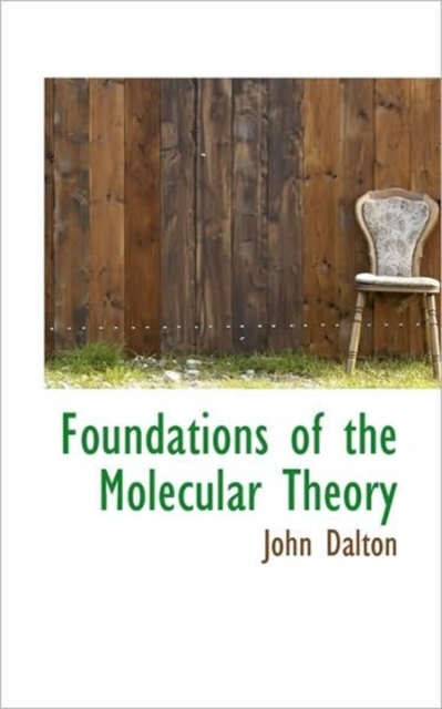 Foundations of the Molecular Theory, Paperback / softback Book