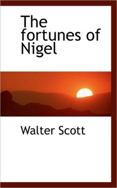 The Fortunes of Nigel, Paperback / softback Book
