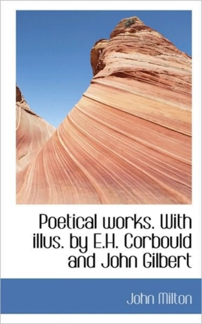 Poetical Works. with Illus. by E.H. Corbould and John Gilbert, Paperback / softback Book