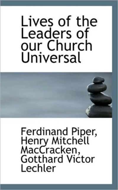 Lives of the Leaders of Our Church Universal, Hardback Book