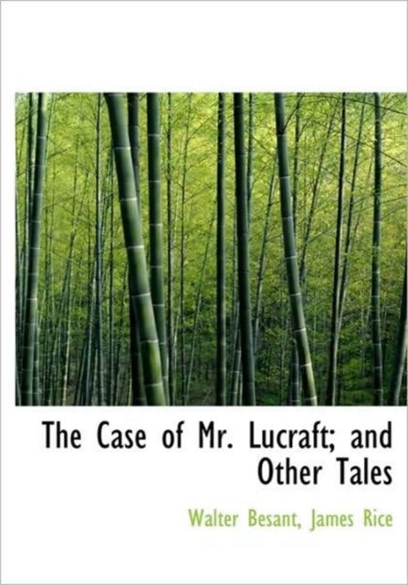 The Case of Mr. Lucraft; And Other Tales, Volume 2, Hardback Book