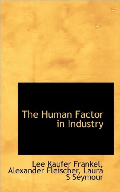 The Human Factor in Industry, Paperback / softback Book