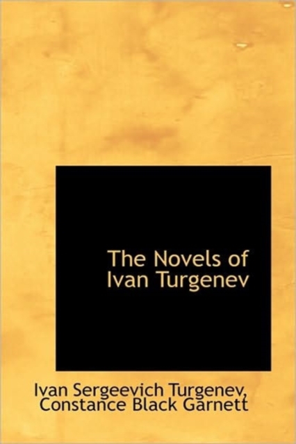 The Novels of Ivan Turgenev, Hardback Book