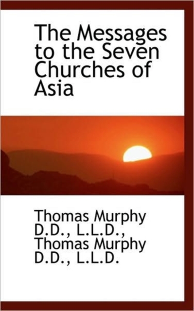 The Messages to the Seven Churches of Asia, Hardback Book
