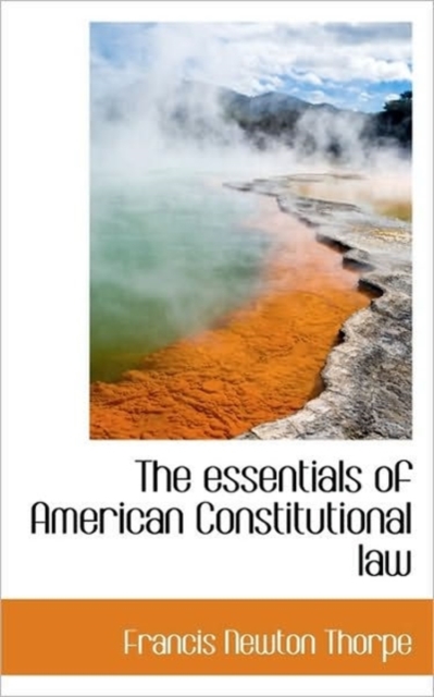 The Essentials of American Constitutional Law, Hardback Book