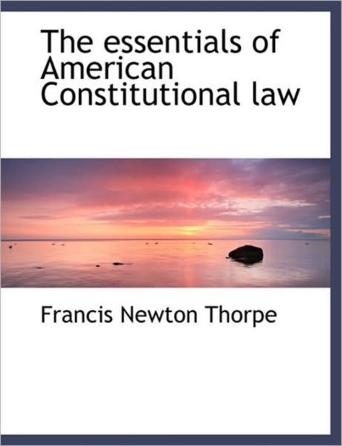 The Essentials of American Constitutional Law, Paperback / softback Book