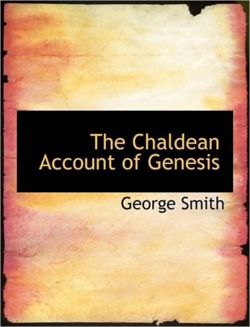 The Chaldean Account of Genesis, Hardback Book