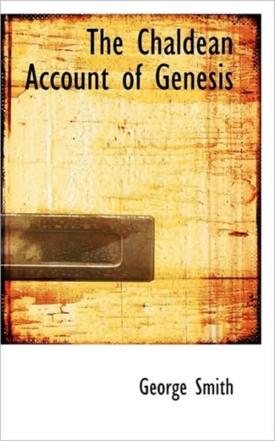 The Chaldean Account of Genesis, Paperback / softback Book