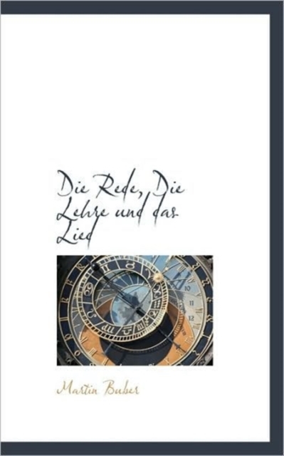 Die Rede, Die Lehre Und Das Lied, Paperback / softback Book
