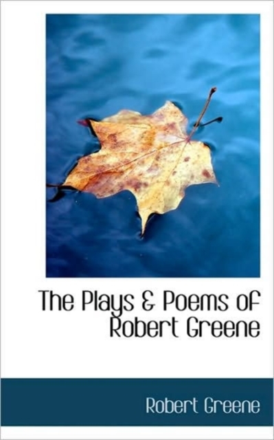 The Plays & Poems of Robert Greene, Paperback / softback Book