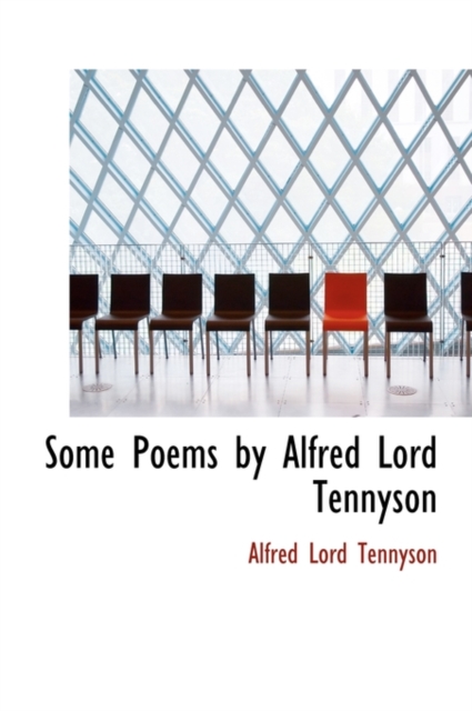 Some Poems by Alfred Lord Tennyson, Hardback Book