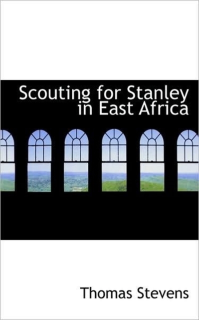 Scouting for Stanley in East Africa, Paperback / softback Book