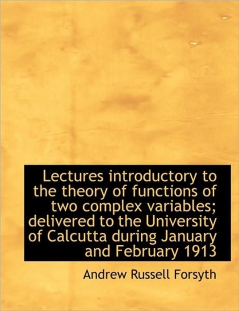 Lectures Introductory to the Theory of Functions of Two Complex Variables; Delivered to the Universi, Paperback / softback Book