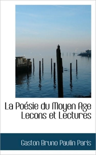 La Poesie Du Moyen Age Lecons Et Lectures, Paperback / softback Book