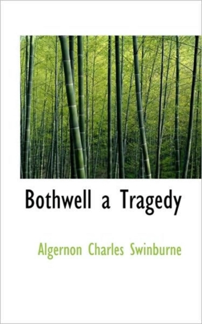 Bothwell a Tragedy, Paperback / softback Book