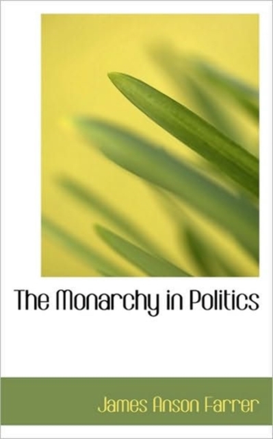 The Monarchy in Politics, Paperback / softback Book