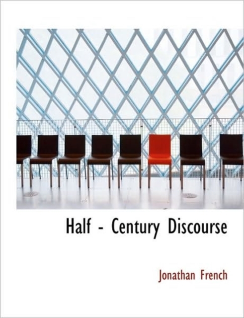 Half - Century Discourse, Paperback / softback Book