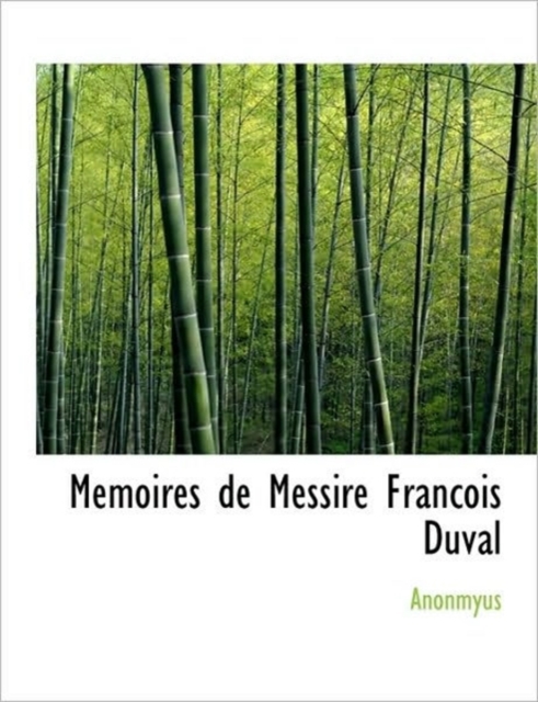 Memoires de Messire Francois Duval, Hardback Book