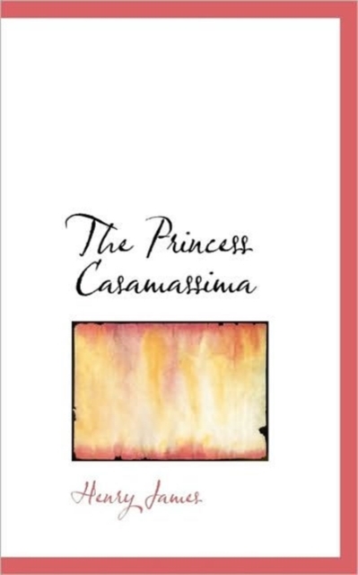 The Princess Casamassima, Paperback / softback Book