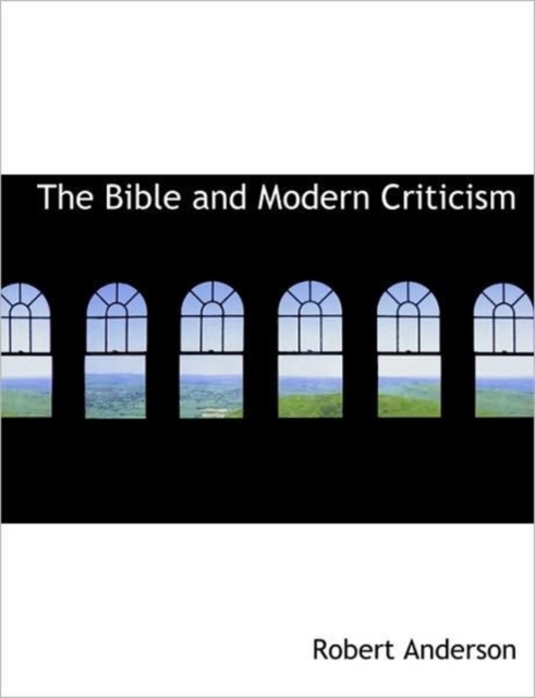 The Bible and Modern Criticism, Hardback Book