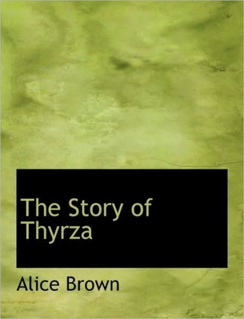 The Story of Thyrza, Hardback Book