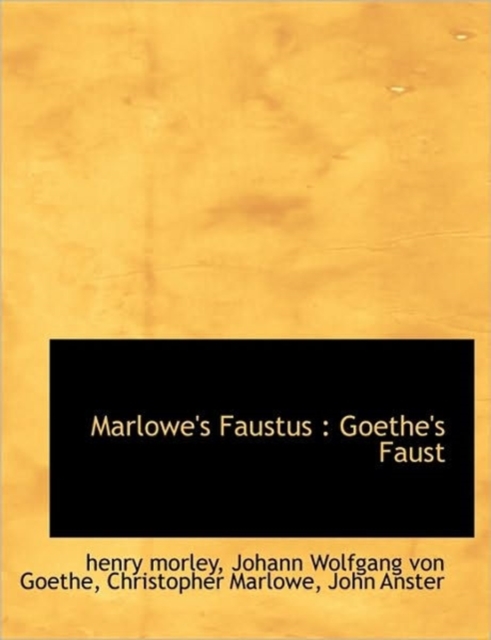 Marlowe's Faustus : Goethe's Faust, Hardback Book