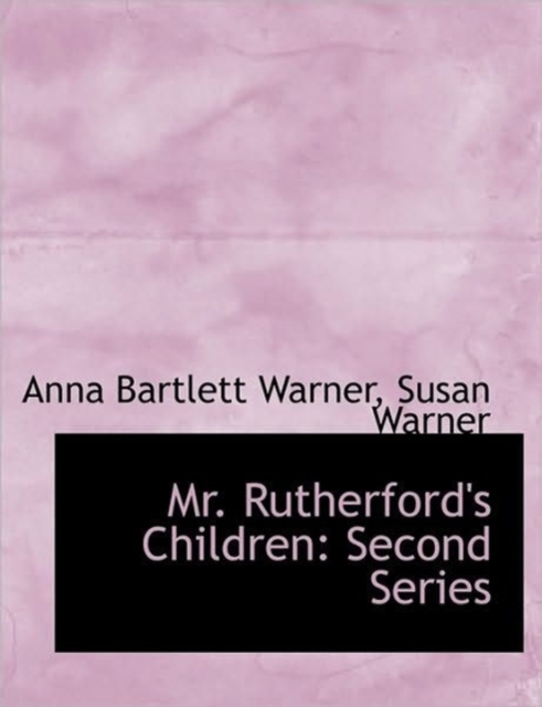 Mr. Rutherford's Children : Second Series, Hardback Book