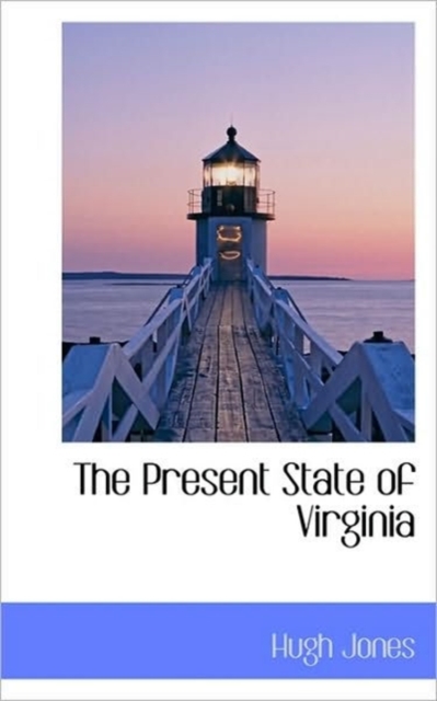 The Present State of Virginia, Hardback Book