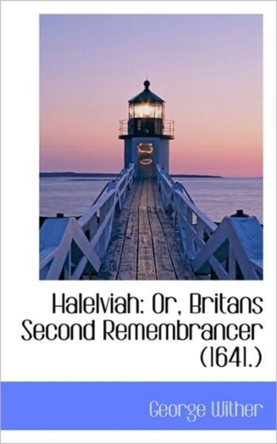 Halelviah : Or, Britans Second Remembrancer (1641.), Paperback / softback Book