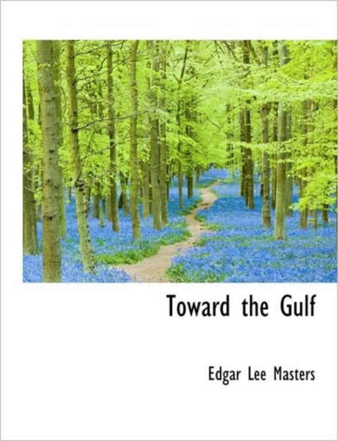 Toward the Gulf, Hardback Book