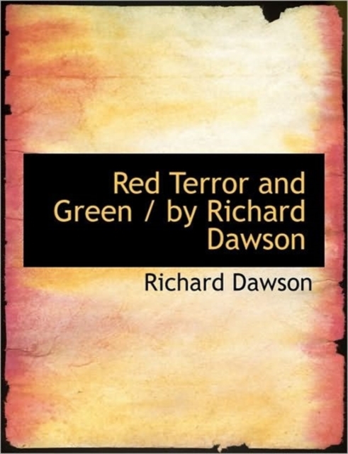 Red Terror and Green / By Richard Dawson, Paperback / softback Book