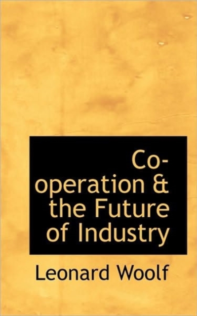 Co-Operation & the Future of Industry, Paperback / softback Book